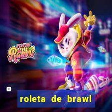 roleta de brawl stars 2024